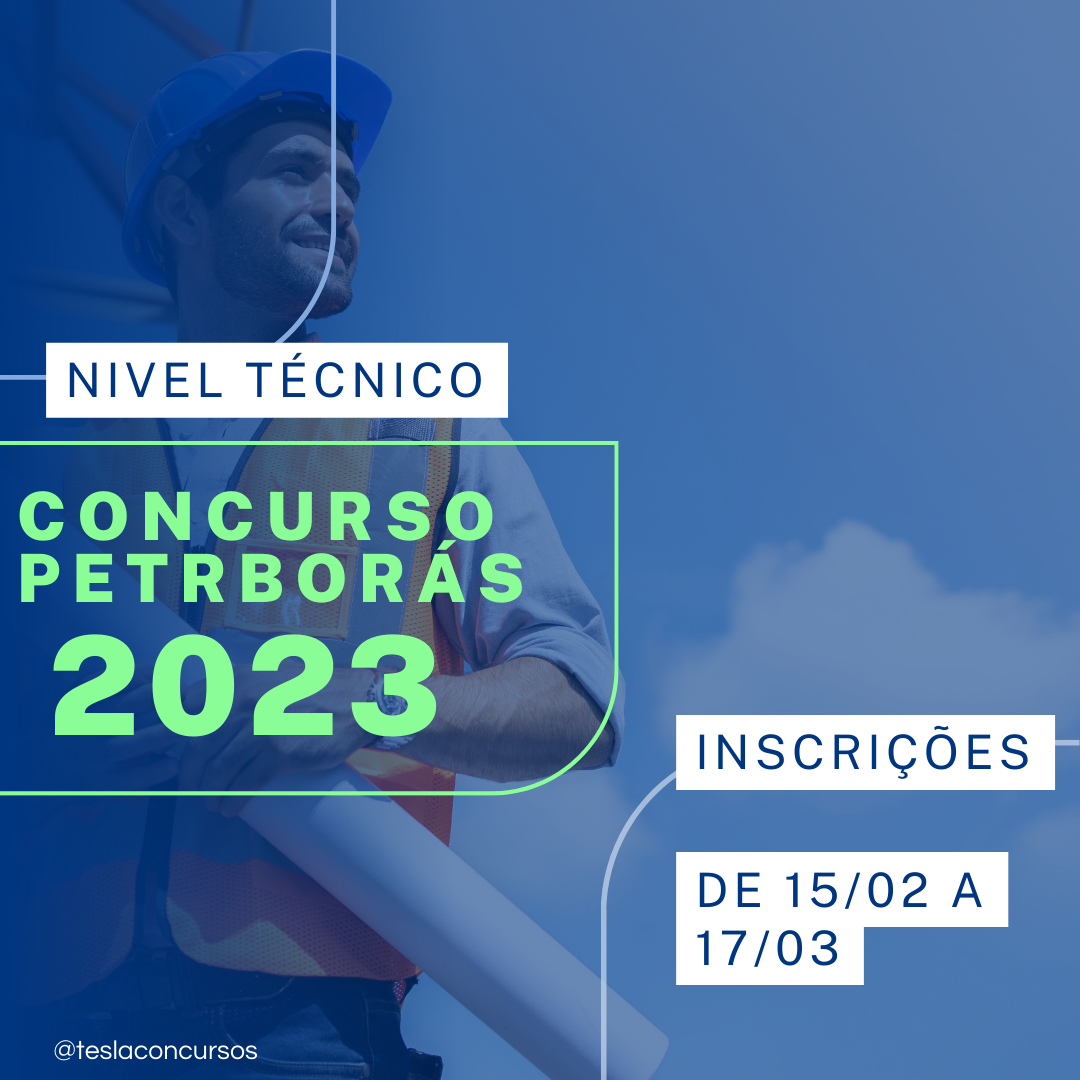 Abre concurso Petrobrás para nível médio técnico Tesla Concursos